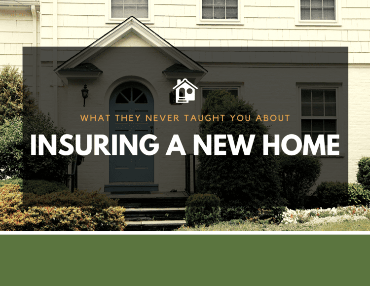 Copy of What they never taught you about insuring a new home